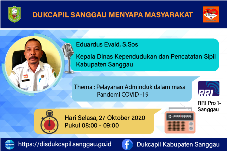 DISDUKCAPIL SANGGAU MENYAPA MASYARKAT DILAKSANAKAN SELASA 27/10/2020 MELALUI KANAL "RRI Pro 1-Sanggau"
